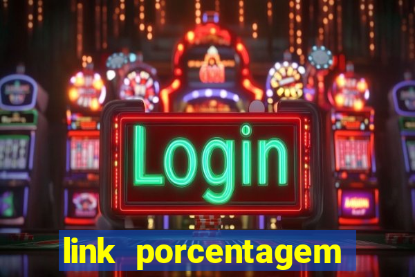 link porcentagem slots pp